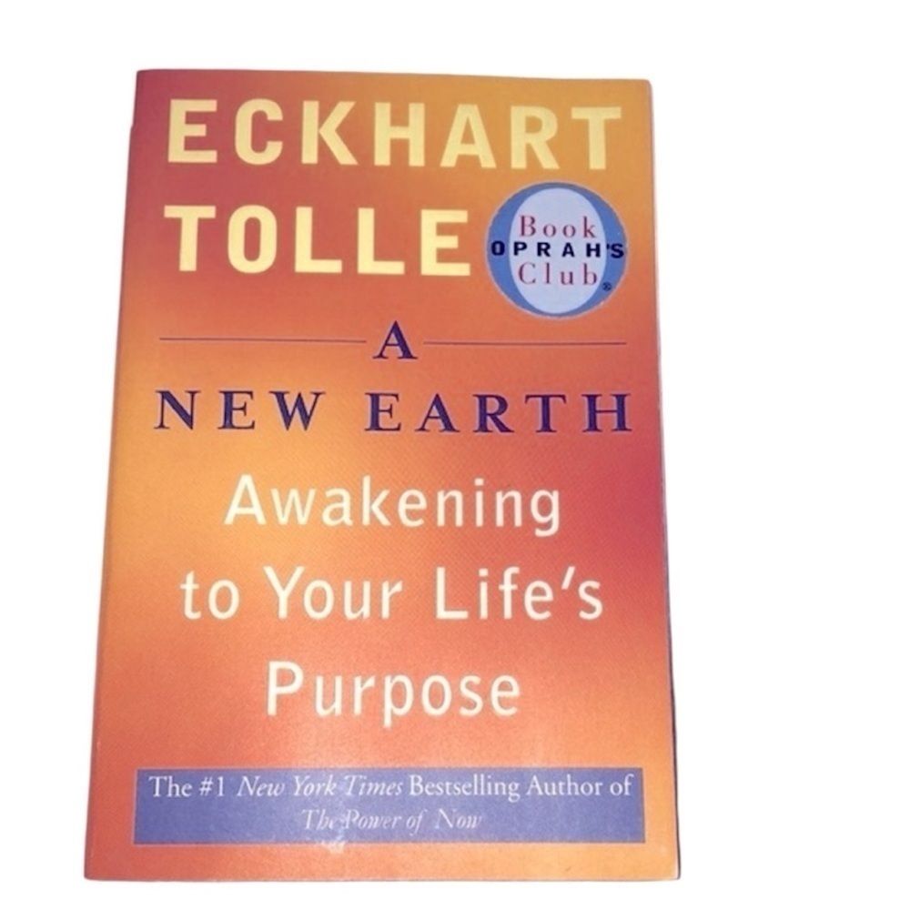 Eckhart Tolle a new earth book Awakening to your life’s purpose